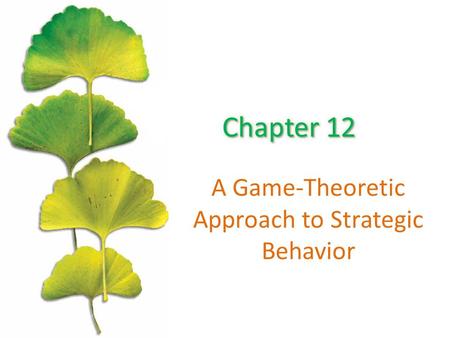 A Game-Theoretic Approach to Strategic Behavior. Chapter Outline ©2015 McGraw-Hill Education. All Rights Reserved. 2 The Prisoner’s Dilemma: An Introduction.