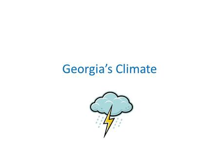 Georgia’s Climate.