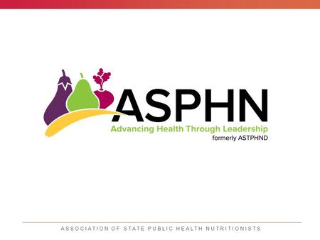 ASSOCIATION OF STATE PUBLIC HEALTH NUTRITIONISTS.