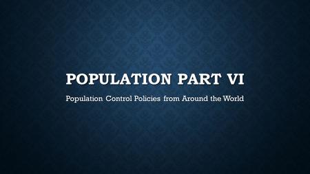Population Control Policies from Around the World