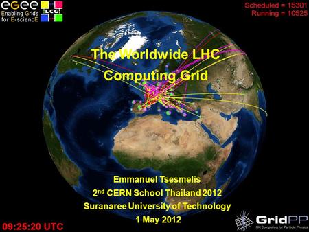 The LHC Computing Grid – February 2008 The Worldwide LHC Computing Grid Emmanuel Tsesmelis 2 nd CERN School Thailand 2012 Suranaree University of Technology.