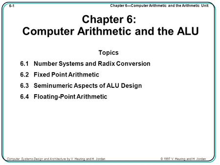 Chapter 6: Computer Arithmetic and the ALU