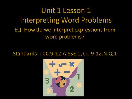 Unit 1 Lesson 1 Interpreting Word Problems