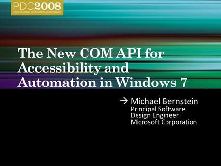  Michael Bernstein Principal Software Design Engineer Microsoft Corporation.