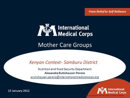 Mother Care Groups Kenyan Context- Samburu District From Relief to Self-Reliance Nutrition and Food Security Department Alexandra Rutishauser-Perera