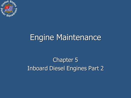 Engine Maintenance Chapter 5 Inboard Diesel Engines Part 2.
