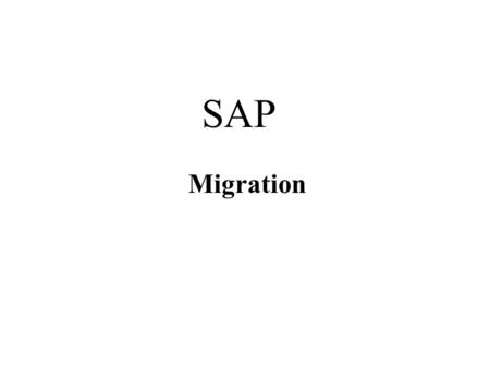 SAP Migration.