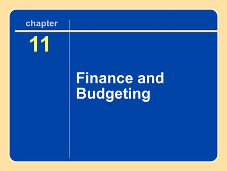 Author name here for Edited books chapter 11 Finance and Budgeting 11 Finance and Budgeting chapter.