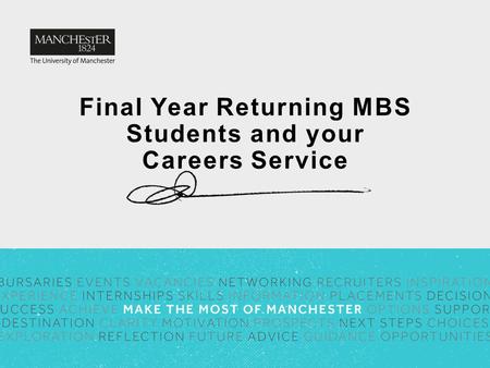 Final Year Returning MBS Students and your Careers Service.