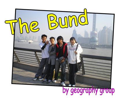 The Bund, located in the central area of Shanghai's Huangpu River, it is Shanghai's landscape which is necessary for the tourists to the land. The Bund.
