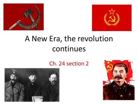 A New Era, the revolution continues Ch. 24 section 2.