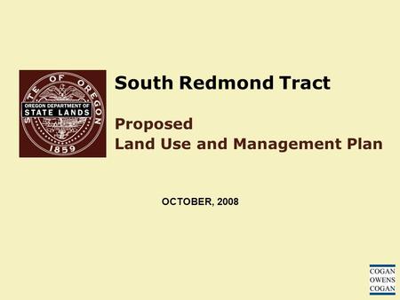South Redmond Tract Proposed Land Use and Management Plan OCTOBER, 2008.