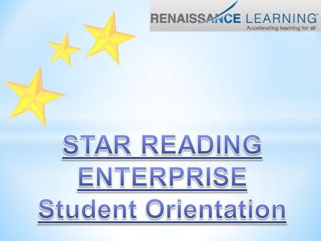 STAR Reading is a computer-adaptive assessment that is designed to give teachers accurate, reliable and valid data quickly so they can make good decisions.