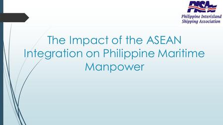 The Impact of the ASEAN Integration on Philippine Maritime Manpower