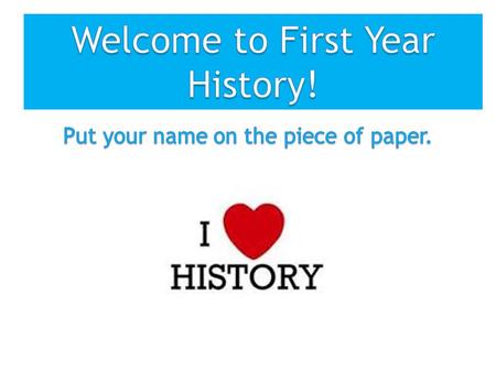 Welcome to First Year History!