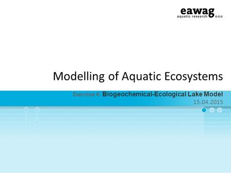 Modelling of Aquatic Ecosystems
