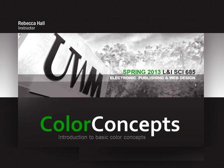 ColorConcepts Introduction to basic color concepts.