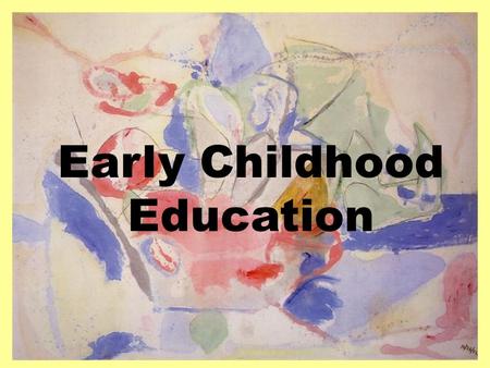 1 Early Childhood Education. 2 Early Childhood Programs in Sunnyside Early Childhood Special Education: Ocotillo Early Childhood Block Grant Program: