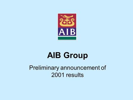 AIB Group Preliminary announcement of 2001 results.