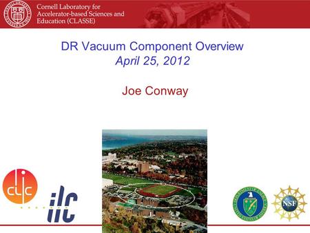 DR Vacuum Component Overview April 25, 2012 Joe Conway.