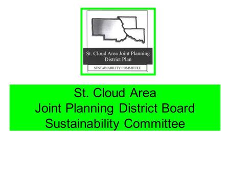 St. Cloud Area Joint Planning District Board Sustainability Committee.