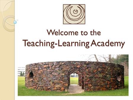 Welcome to the Teaching-Learning Academy. 2010: CELEBRATING 11 YEARS OF STUDENT VOICES AT WESTERN WASHINGTON UNIVERSITY.