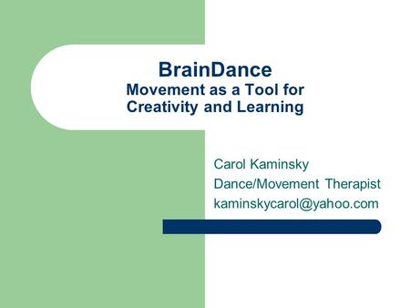 BrainDance Movement as a Tool for Creativity and Learning