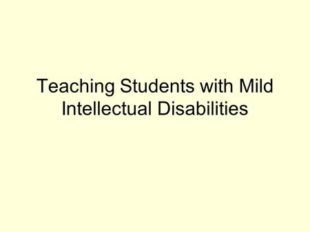 Teaching Students with Mild Intellectual Disabilities.