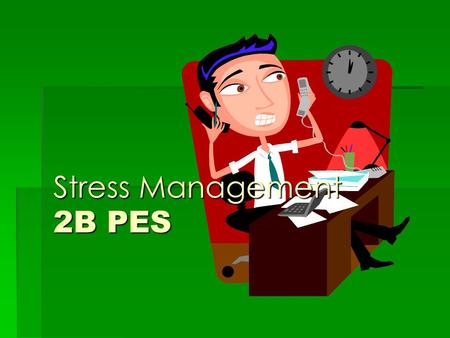 Stress Management 2B PES. Stress Management  Arousal, anxiety and stress are all closely related.  AROUSAL: the amount of ‘readiness’ a person experiences.