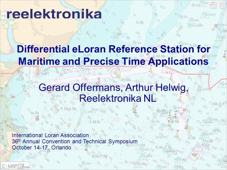 Differential eLoran Reference Station for Maritime and Precise Time Applications Gerard Offermans, Arthur Helwig, Reelektronika NL International Loran.