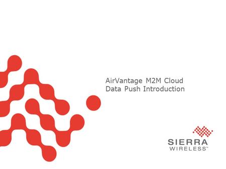 Page AirVantage M2M Cloud Data Push Introduction 1.