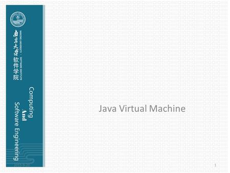 Java Virtual Machine 2015-9-201. Java Virtual Machine A Java Virtual Machine (JVM) is a set of computer software programs and data structures that use.