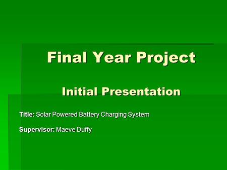 Final Year Project Initial Presentation