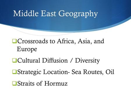 Middle East Geography Crossroads to Africa, Asia, and Europe