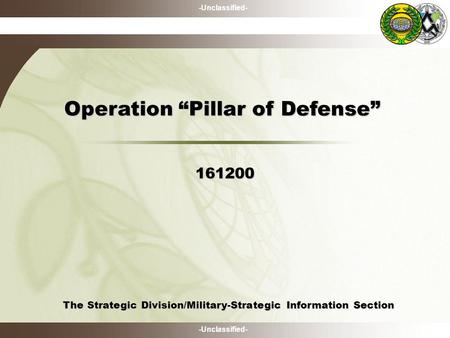 -Unclassified- The Strategic Division/Military-Strategic Information Section The Strategic Division/Military-Strategic Information Section 161200 Operation.