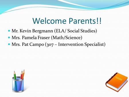 Welcome Parents!! Mr. Kevin Bergmann (ELA/ Social Studies)