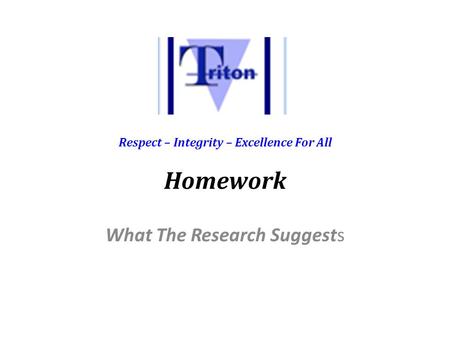 Respect – Integrity – Excellence For All Homework
