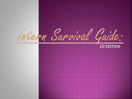 Intern Survival Guide: