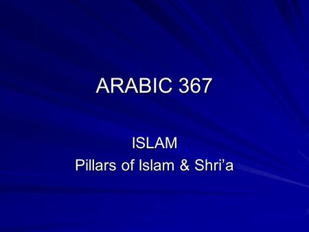 ISLAM Pillars of Islam & Shri’a