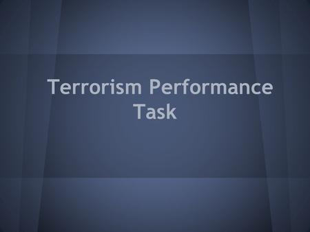 Terrorism Performance Task. Collected information WK2 Syria linked group blamed for Turkey blasts Where: Turkey, Europe. When: May 12, 2013. Who was affected: