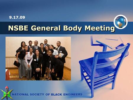 NATIONAL SOCIETY OF BLACK ENGINEERS NSBE General Body Meeting 9.17.09.