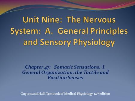 Unit Nine: The Nervous System: A