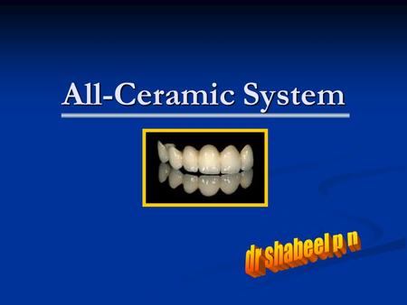 All-Ceramic System dr shabeel p n.