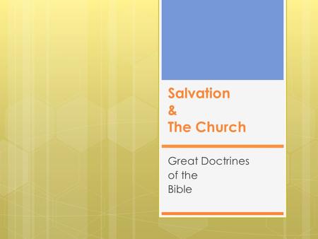 Salvation & The Church Great Doctrines of the Bible.