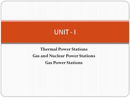 Thermal Power Stations Gas and Nuclear Power Stations