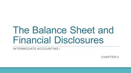 The Balance Sheet and Financial Disclosures