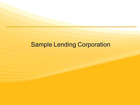 Sample Lending Corporation. How to decrease call processing time without compromising customer service.
