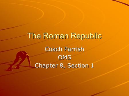 Coach Parrish OMS Chapter 8, Section 1