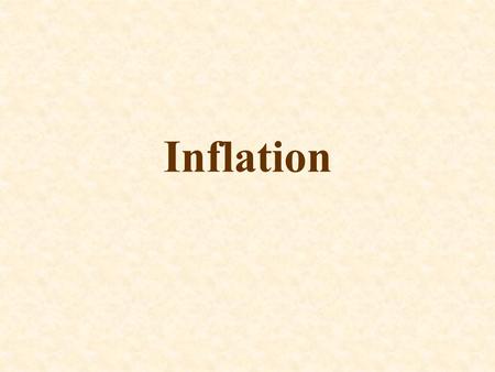 Inflation. Defined as: –A SUSTAINED RISE IN THE AVERAGE PRICE LEVEL OVER A PERIOD OF YEARS.