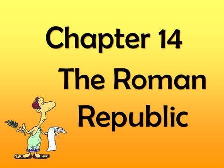 Chapter 14 The Roman Republic. That just happened! Founding of Rome by Romulus 753 B.C. 753-715 B.C. Romulus is King of Rome 745-612 B.C. Assyrian Empire.